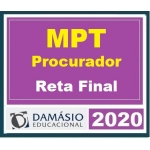 MPT Procurador PÓS EDITAL Reta Final (Damásio 2020) Ministério Público do Trabalho